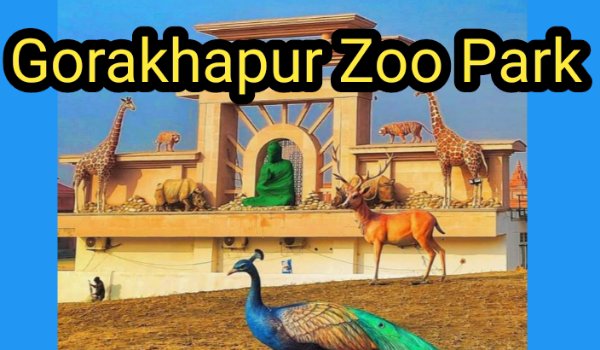 Gorakhapur zoo park